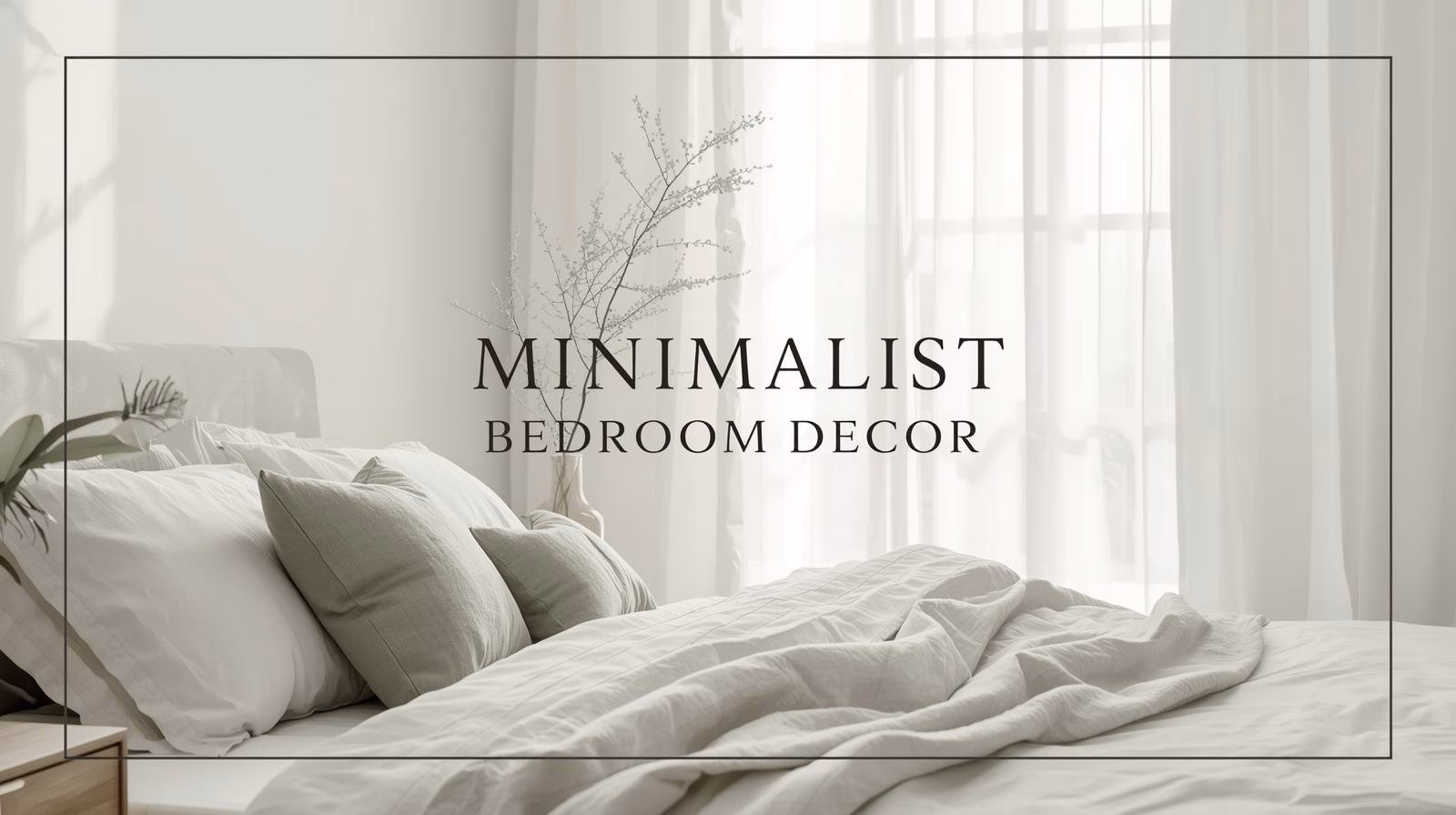 Minimalist Bedroom Decor Ideas for Better Sleep